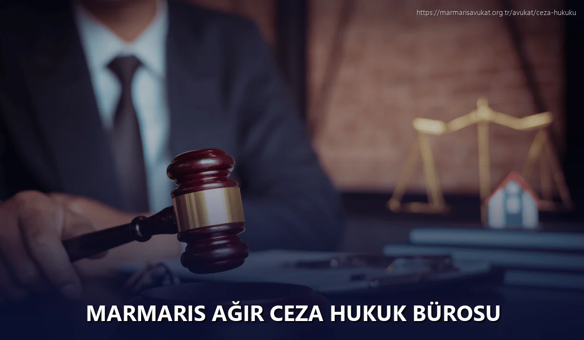 Marmaris Ağır Ceza Hukuk Bürosu