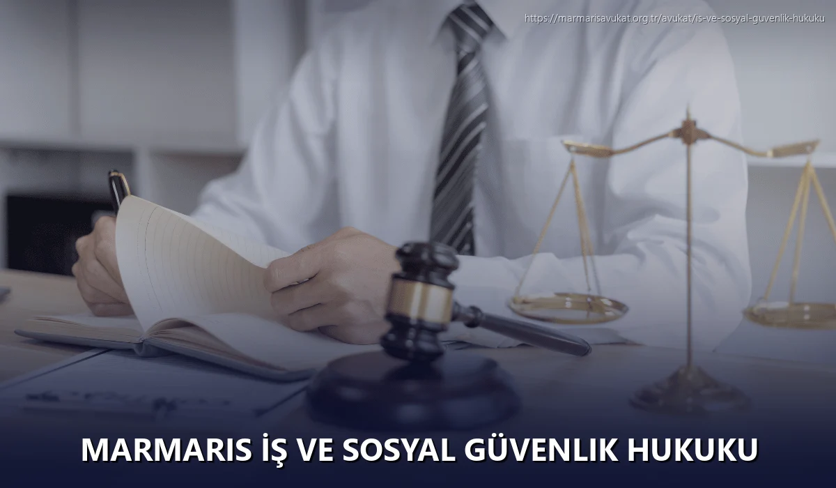 Marmaris İş ve Sosyal Güvenlik Hukuku